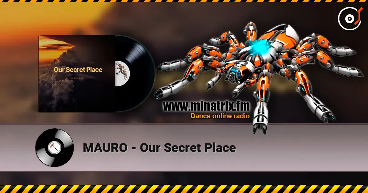 MAURO - Our Secret Place жоғары сапада онлайн тыңдау | Minatrix.FM