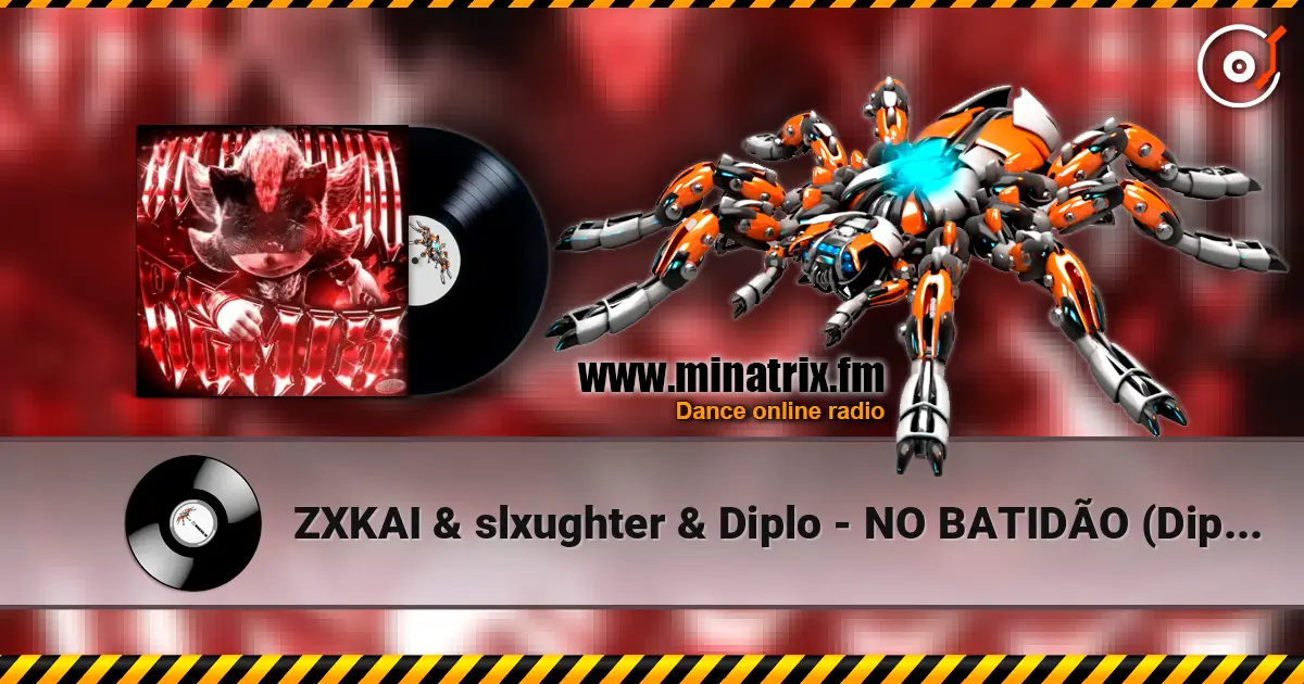 ZXKAI & slxughter & Diplo - NO BATIDÃO (Diplo & d00mscrvll Remix) жоғары сапада онлайн тыңдау | Minatrix.FM