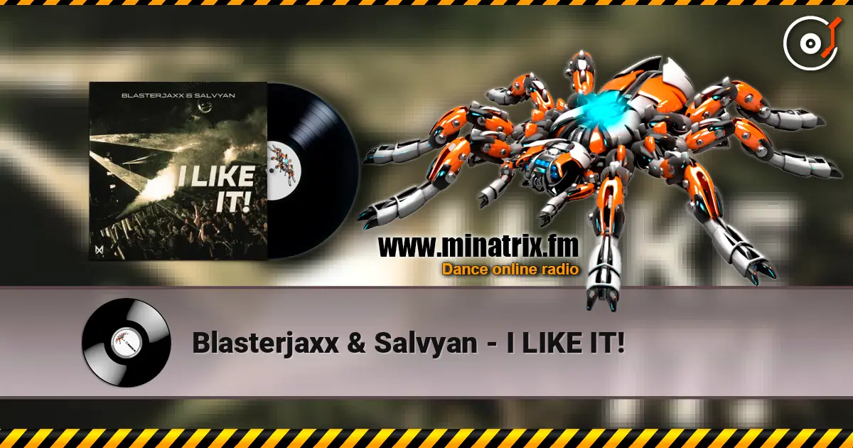 Blasterjaxx & Salvyan - I LIKE IT! жоғары сапада онлайн тыңдау | Minatrix.FM
