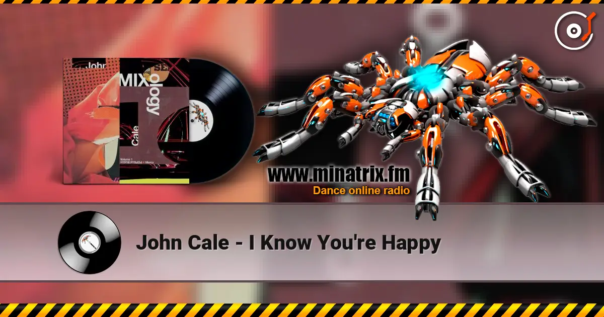 John Cale - I Know You're Happy жоғары сапада онлайн тыңдау | Minatrix.FM