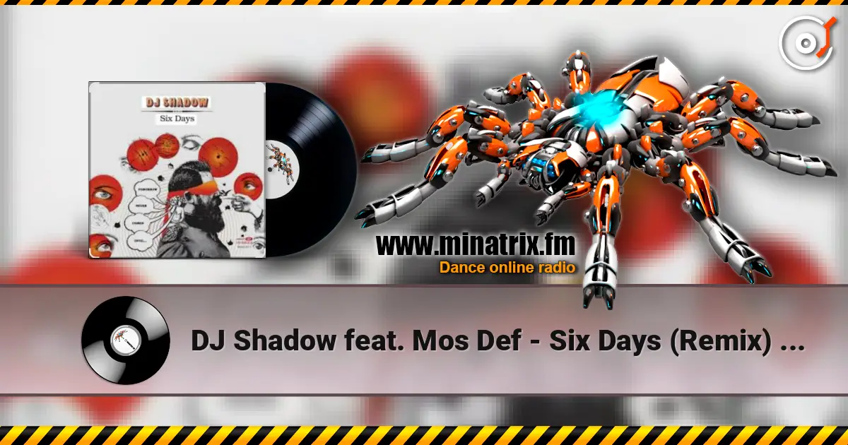 DJ Shadow feat. Mos Def - Six Days (Remix) (OST Форсаж 7) слухати онлайн у високій якості | Minatrix.FM