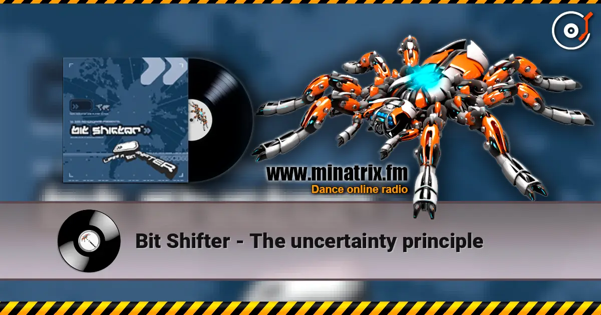 Bit Shifter - The uncertainty principle жоғары сапада онлайн тыңдау | Minatrix.FM
