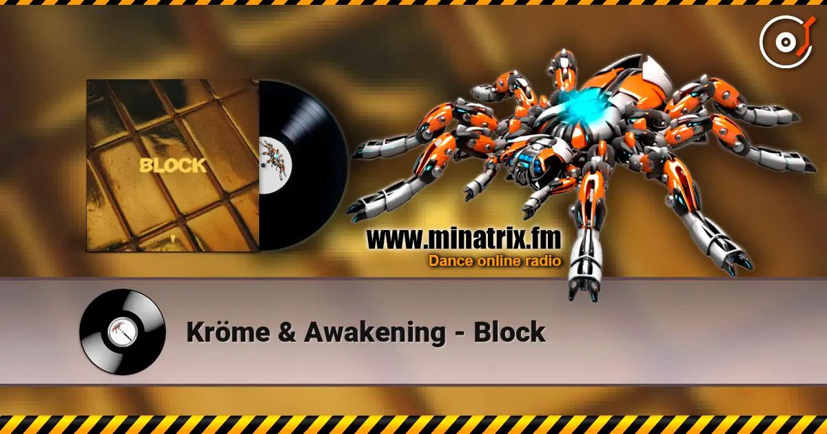 Kröme & Awakening - Block жоғары сапада онлайн тыңдау | Minatrix.FM