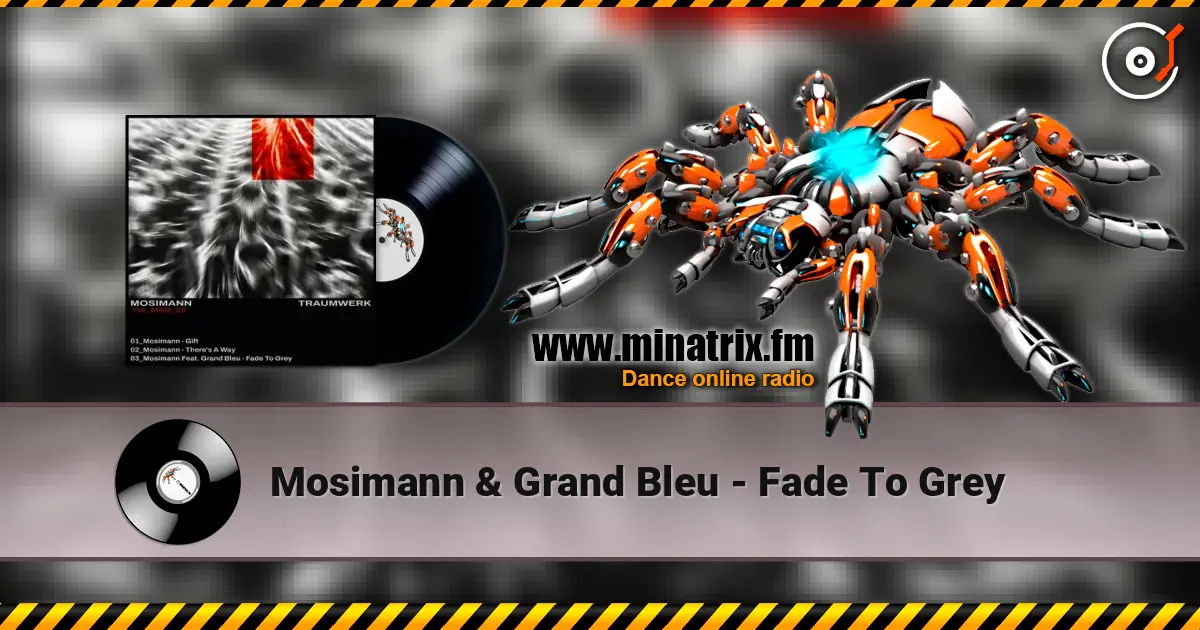 Mosimann & Grand Bleu - Fade To Grey жоғары сапада онлайн тыңдау | Minatrix.FM
