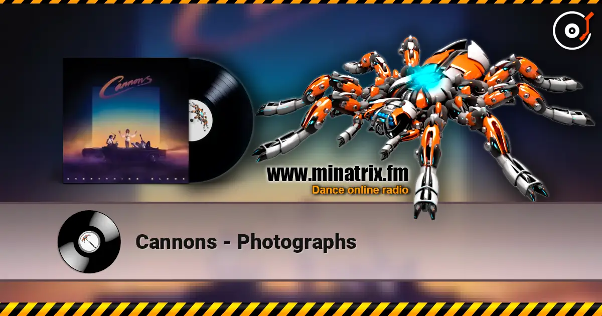 Cannons - Photographs жоғары сапада онлайн тыңдау | Minatrix.FM