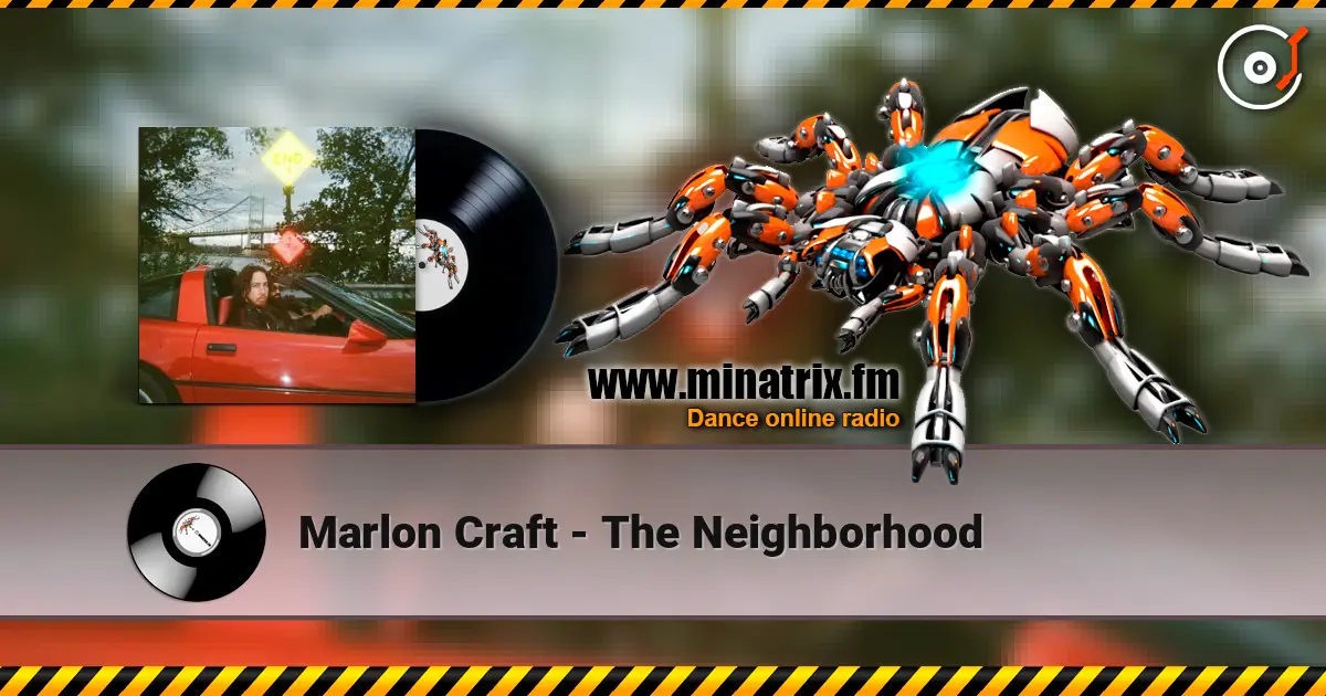 Marlon Craft - The Neighborhood жоғары сапада онлайн тыңдау | Minatrix.FM
