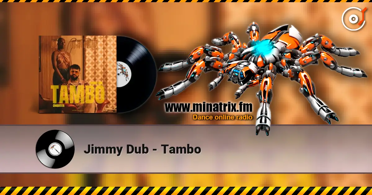 Jimmy Dub - Tambo жоғары сапада онлайн тыңдау | Minatrix.FM