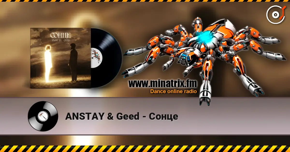 ANSTAY & Geed - Сонце жоғары сапада онлайн тыңдау | Minatrix.FM
