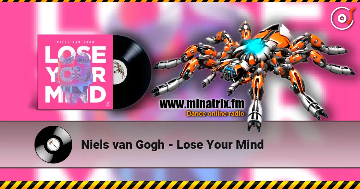 Niels van Gogh - Lose Your Mind жоғары сапада онлайн тыңдау | Minatrix.FM