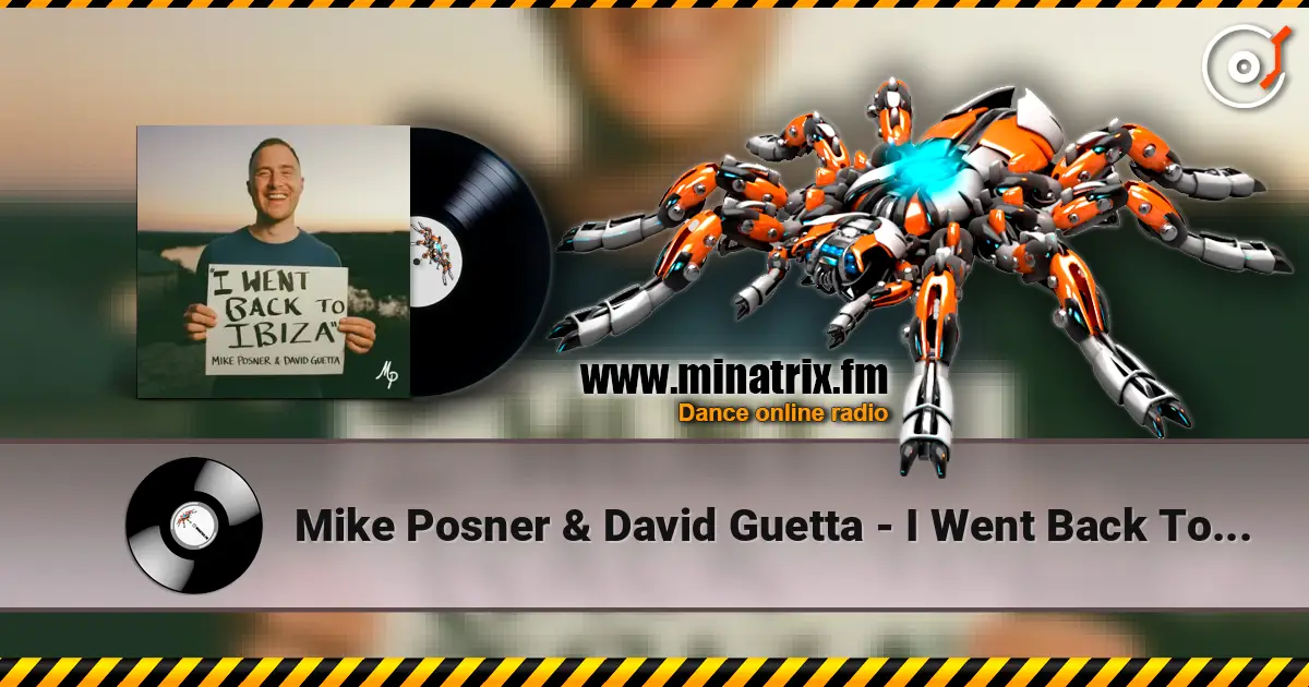 Mike Posner & David Guetta - I Went Back To Ibiza жоғары сапада онлайн тыңдау | Minatrix.FM