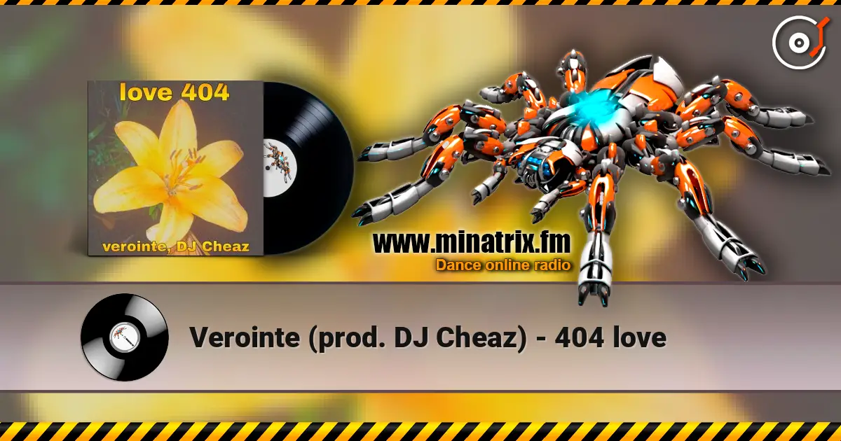 Verointe (prod. DJ Cheaz) - 404 love жоғары сапада онлайн тыңдау | Minatrix.FM