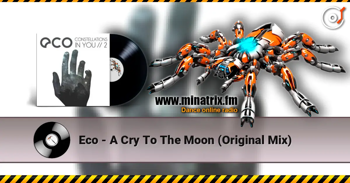 Eco - A Cry To The Moon (Original Mix) жоғары сапада онлайн тыңдау | Minatrix.FM