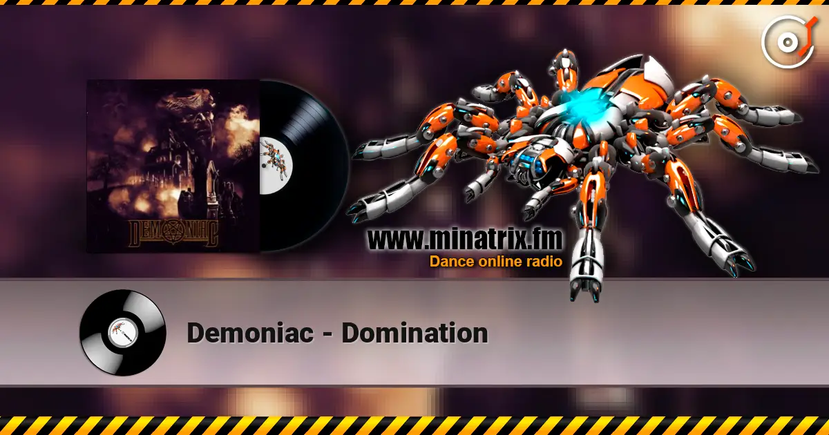 Demoniac - Domination жоғары сапада онлайн тыңдау | Minatrix.FM