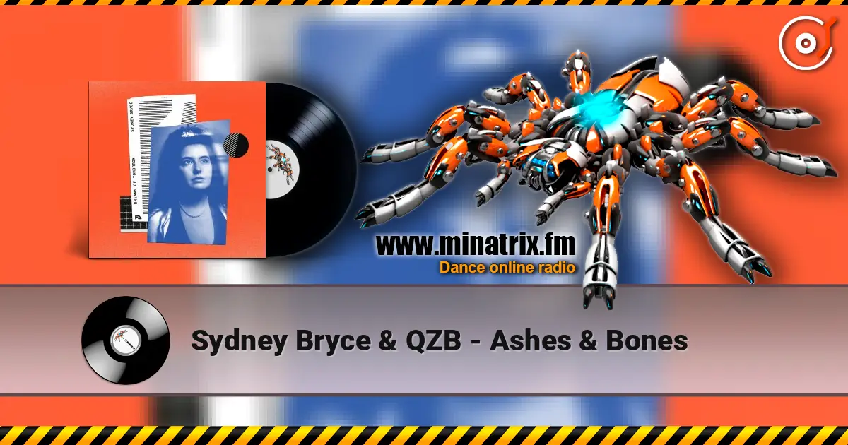 Sydney Bryce & QZB - Ashes & Bones жоғары сапада онлайн тыңдау | Minatrix.FM
