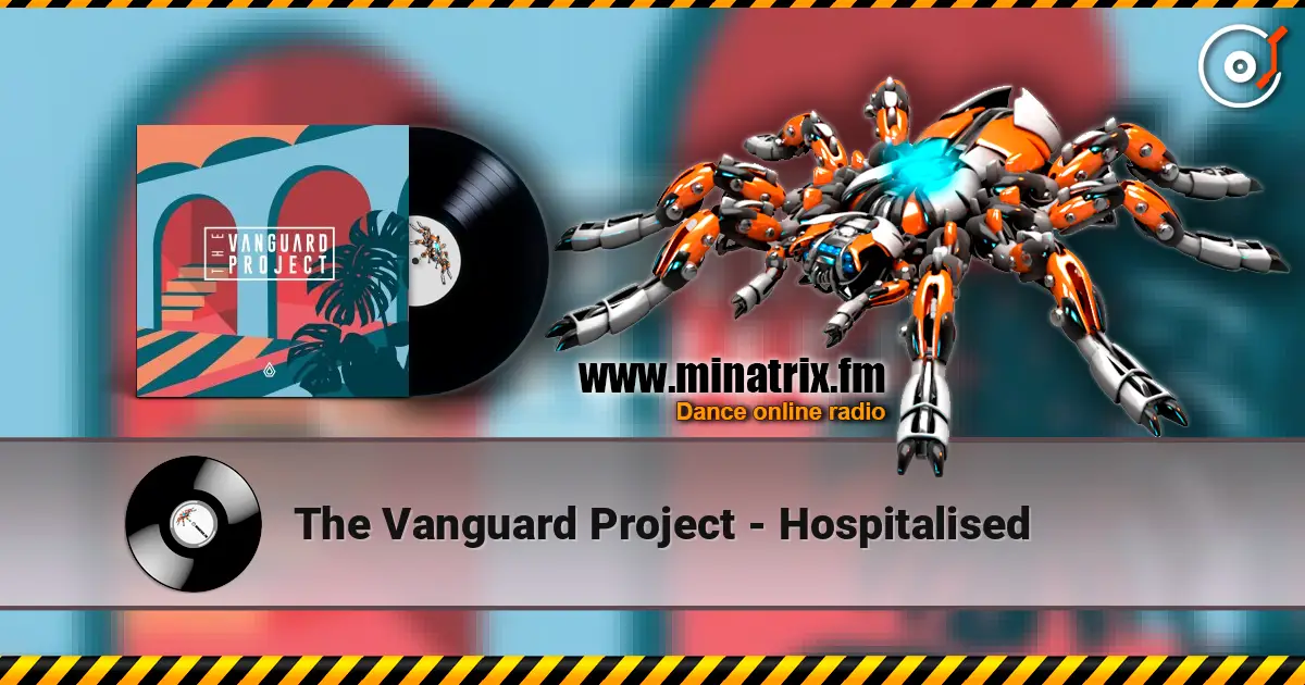 The Vanguard Project - Hospitalised жоғары сапада онлайн тыңдау | Minatrix.FM