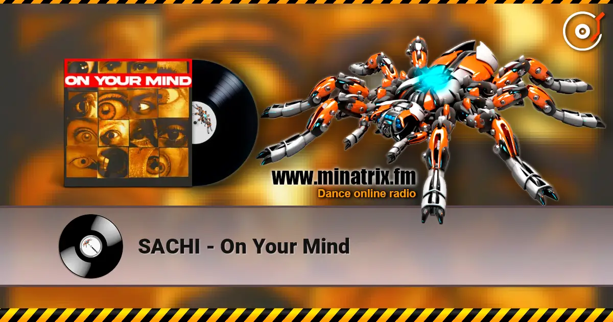 SACHI - On Your Mind жоғары сапада онлайн тыңдау | Minatrix.FM