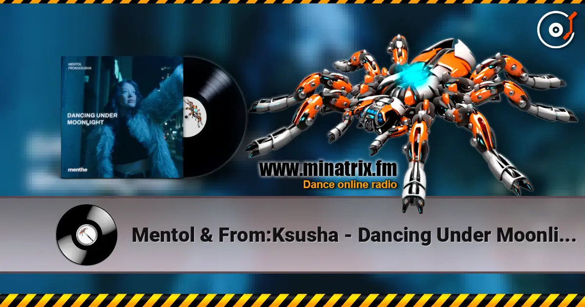 Mentol & From:Ksusha - Dancing Under Moonlight жоғары сапада онлайн тыңдау | Minatrix.FM