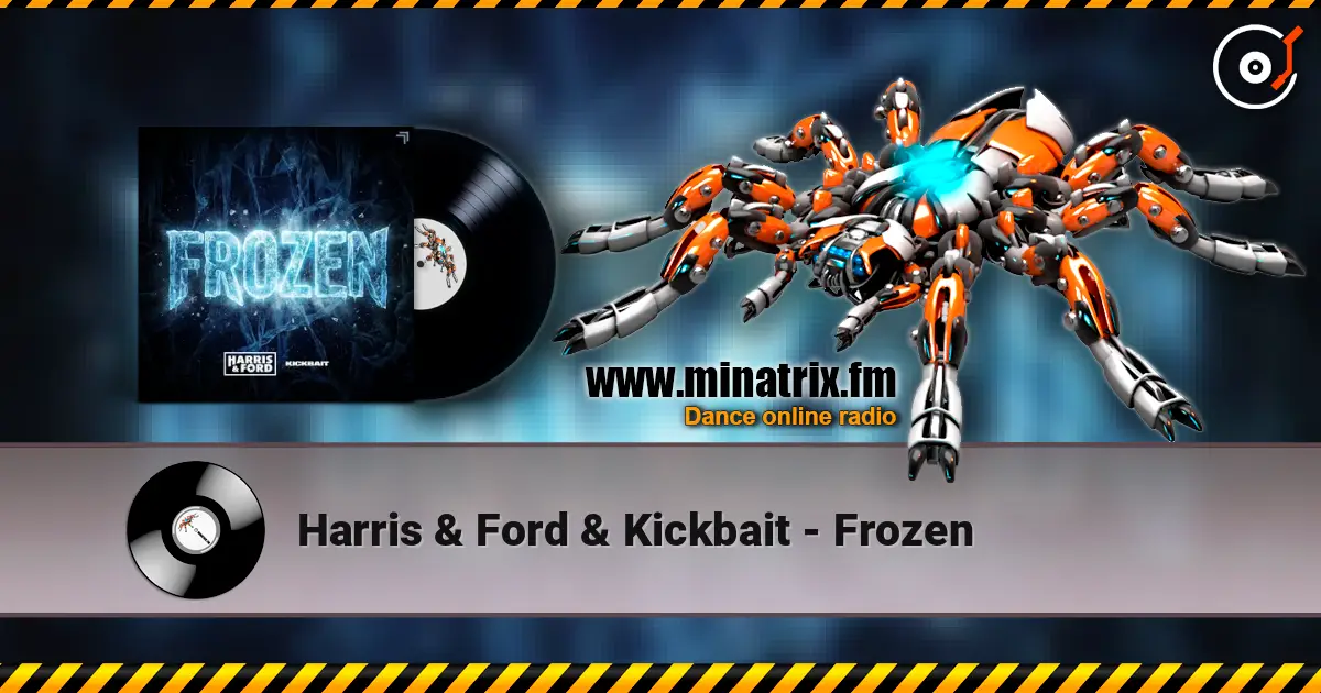 Harris & Ford & Kickbait - Frozen жоғары сапада онлайн тыңдау | Minatrix.FM