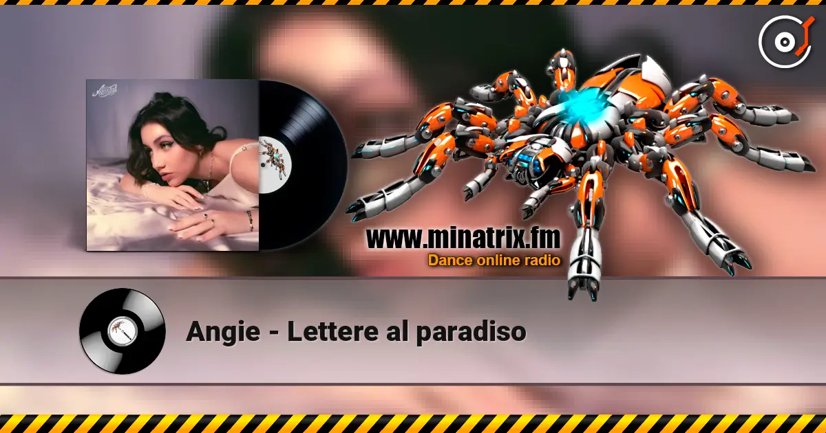 Angie - Lettere al paradiso жоғары сапада онлайн тыңдау | Minatrix.FM