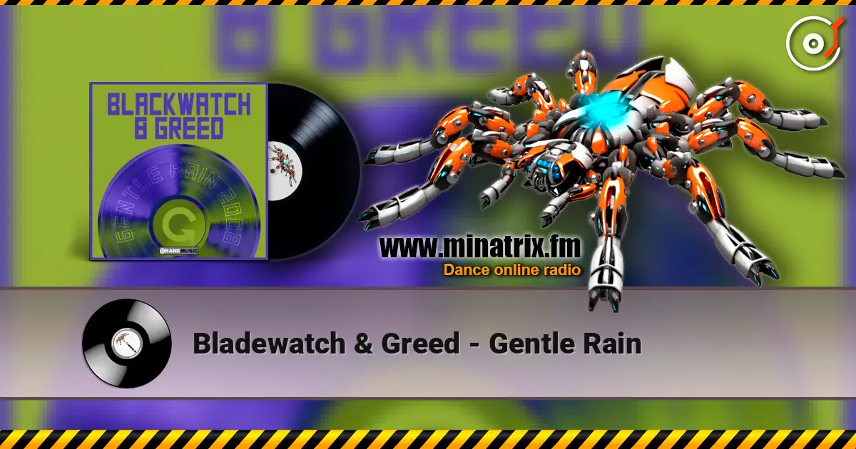 Bladewatch & Greed - Gentle Rain жоғары сапада онлайн тыңдау | Minatrix.FM