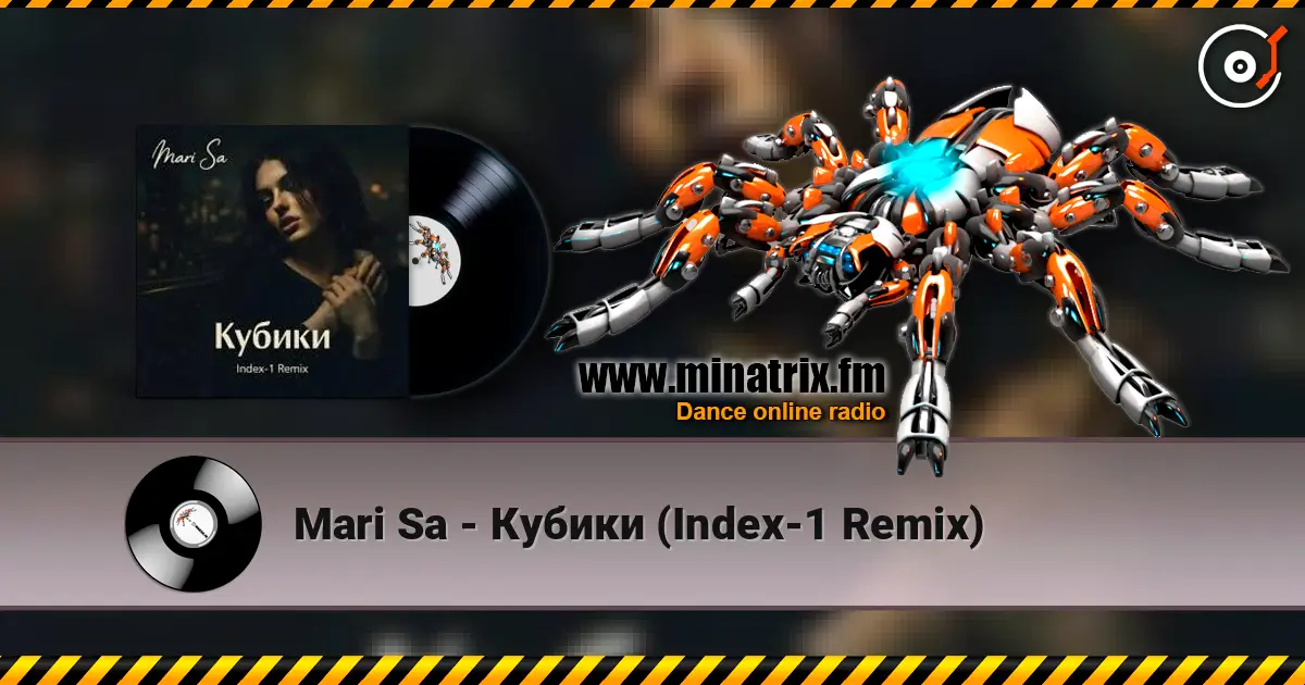 Mari Sa - Кубики (Index-1 Remix) жоғары сапада онлайн тыңдау | Minatrix.FM