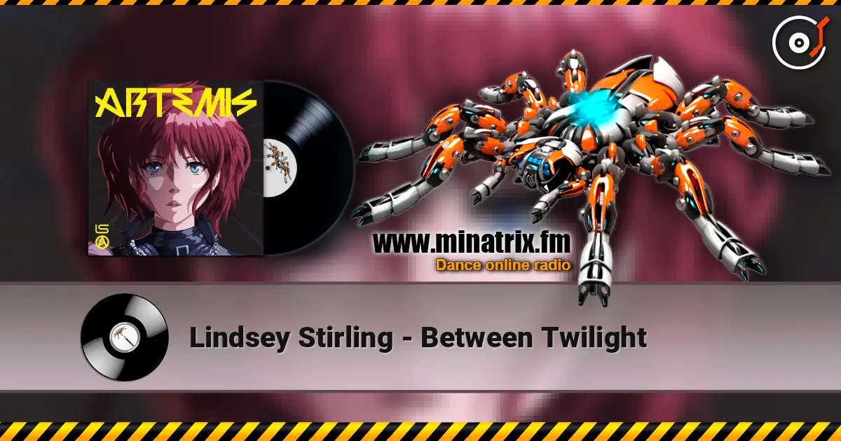 Lindsey Stirling - Between Twilight жоғары сапада онлайн тыңдау | Minatrix.FM