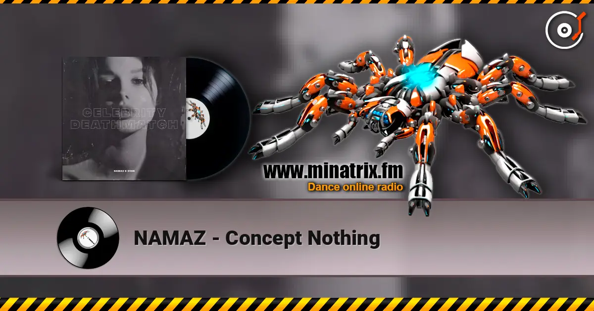 NAMAZ - Concept Nothing жоғары сапада онлайн тыңдау | Minatrix.FM