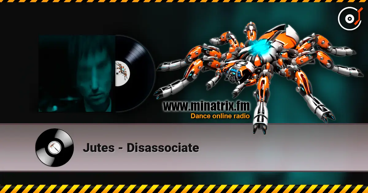 Jutes - Disassociate жоғары сапада онлайн тыңдау | Minatrix.FM