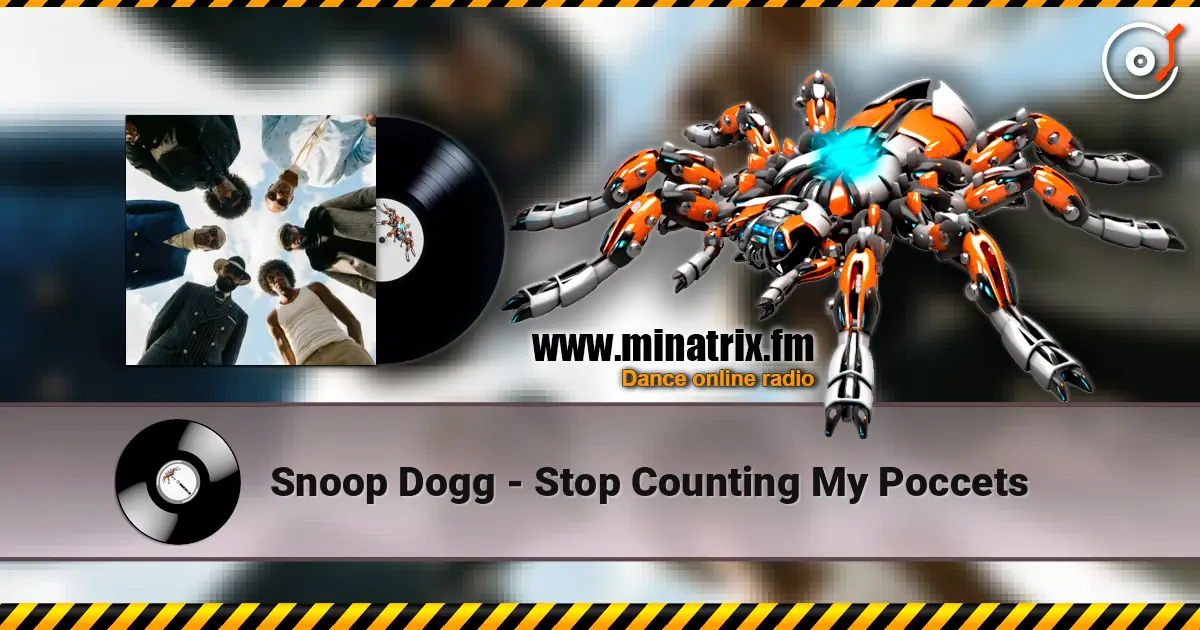 Snoop Dogg - Stop Counting My Poccets жоғары сапада онлайн тыңдау | Minatrix.FM
