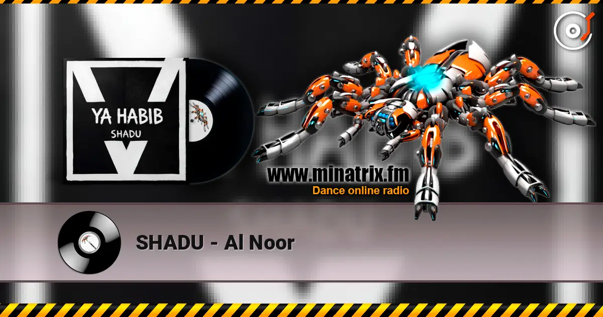 SHADU - Al Noor жоғары сапада онлайн тыңдау | Minatrix.FM