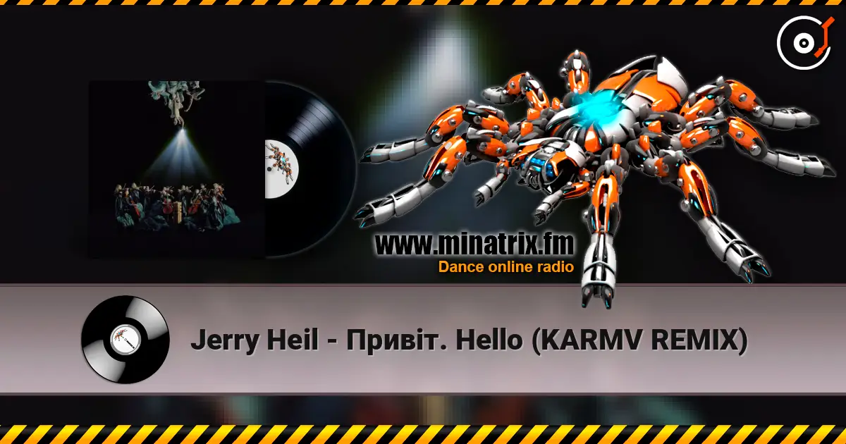 Jerry Heil - Привіт. Hello (KARMV REMIX) жоғары сапада онлайн тыңдау | Minatrix.FM