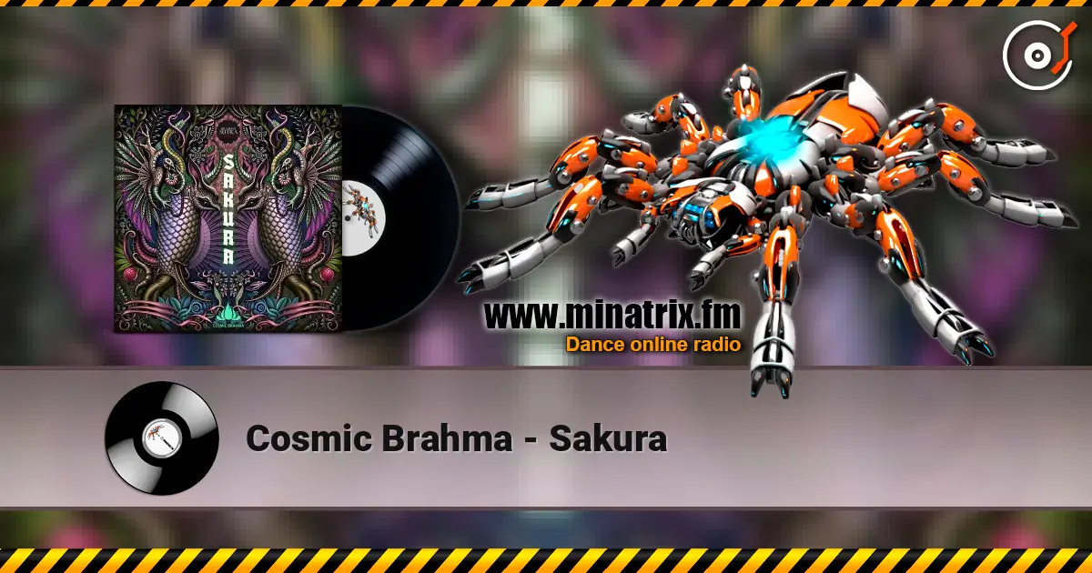 Cosmic Brahma - Sakura жоғары сапада онлайн тыңдау | Minatrix.FM