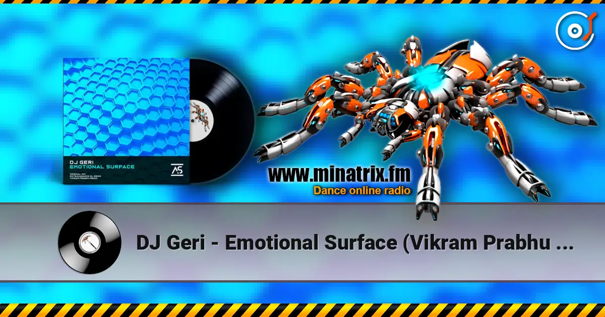 DJ Geri - Emotional Surface (Vikram Prabhu Extended Remix) жоғары сапада онлайн тыңдау | Minatrix.FM