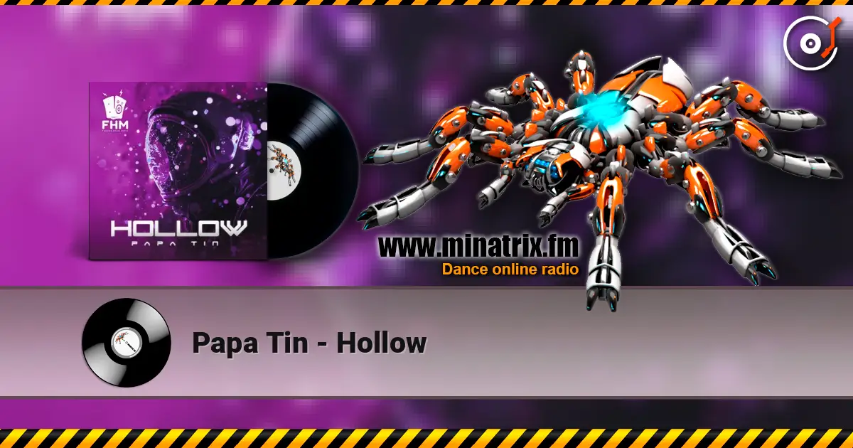 Papa Tin - Hollow жоғары сапада онлайн тыңдау | Minatrix.FM