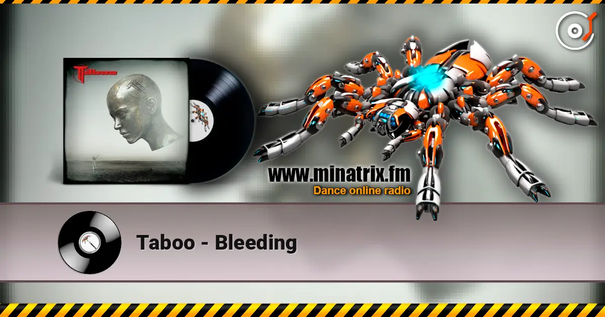 Taboo - Bleeding жоғары сапада онлайн тыңдау | Minatrix.FM