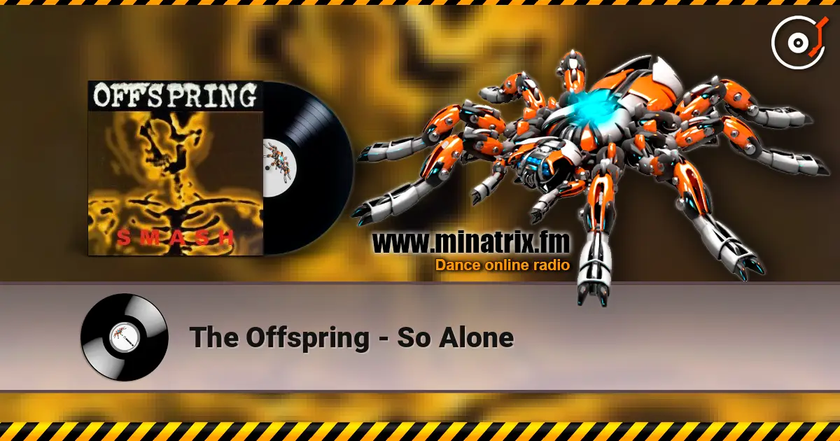 The Offspring - So Alone жоғары сапада онлайн тыңдау | Minatrix.FM