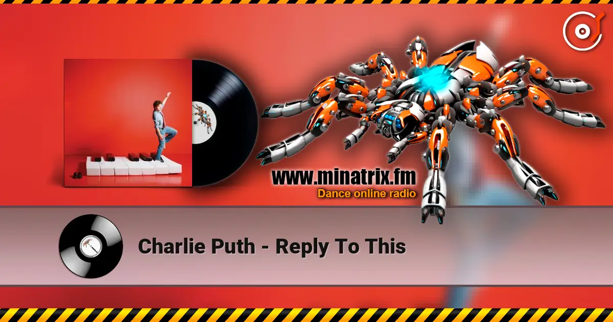 Charlie Puth - Reply To This жоғары сапада онлайн тыңдау | Minatrix.FM