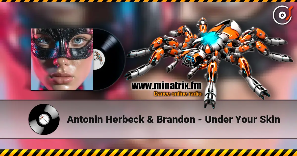 Antonin Herbeck & Brandon - Under Your Skin жоғары сапада онлайн тыңдау | Minatrix.FM