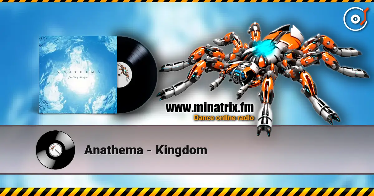 Anathema - Kingdom жоғары сапада онлайн тыңдау | Minatrix.FM