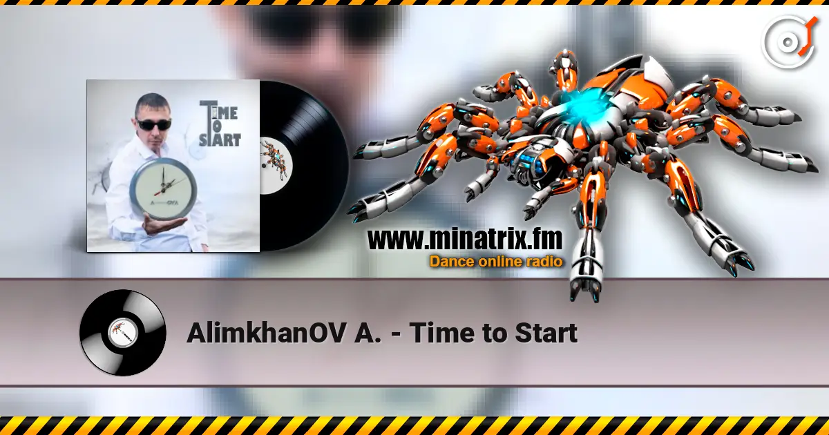 AlimkhanOV A. - Time to Start жоғары сапада онлайн тыңдау | Minatrix.FM