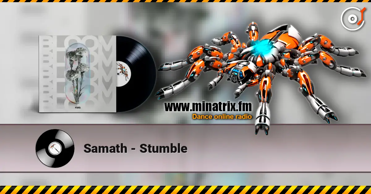 Samath - Stumble жоғары сапада онлайн тыңдау | Minatrix.FM