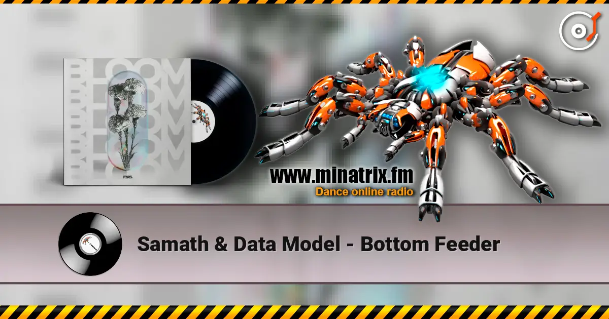 Samath & Data Model - Bottom Feeder жоғары сапада онлайн тыңдау | Minatrix.FM