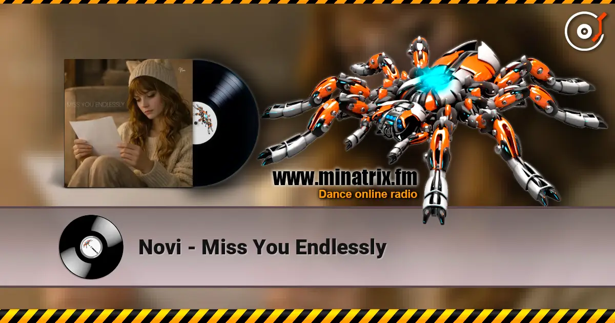 Novi - Miss You Endlessly жоғары сапада онлайн тыңдау | Minatrix.FM