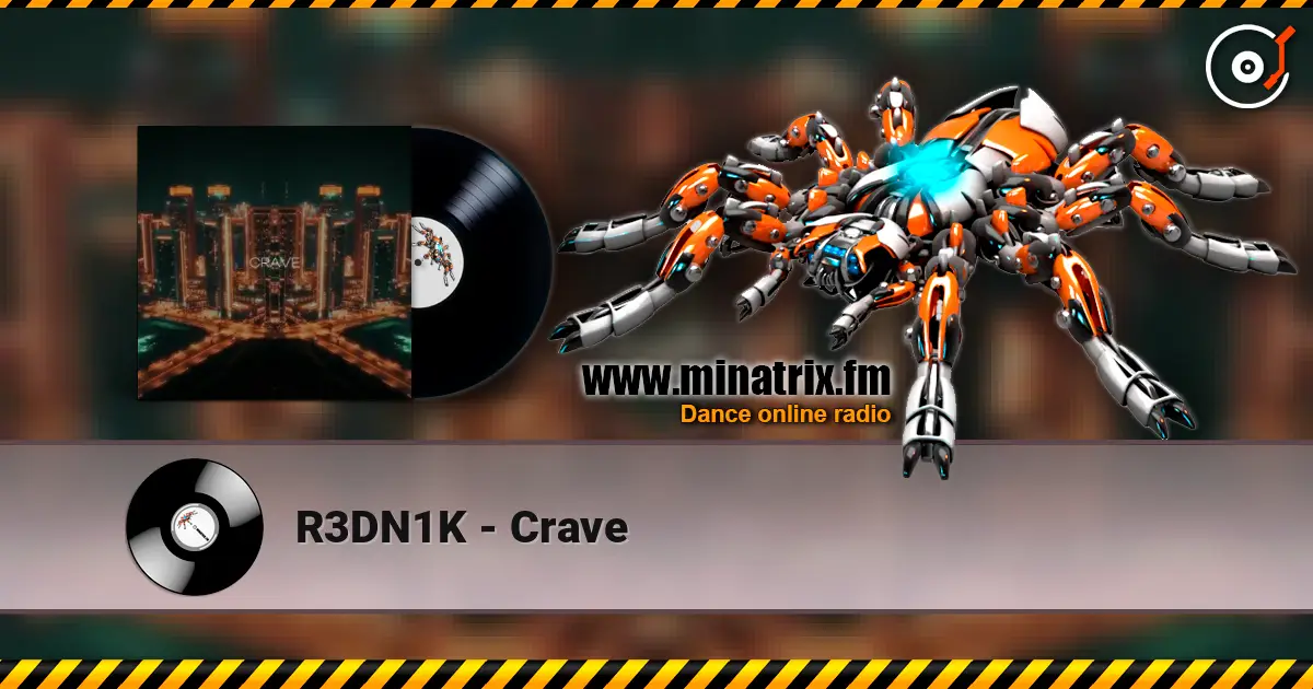 R3DN1K - Crave жоғары сапада онлайн тыңдау | Minatrix.FM