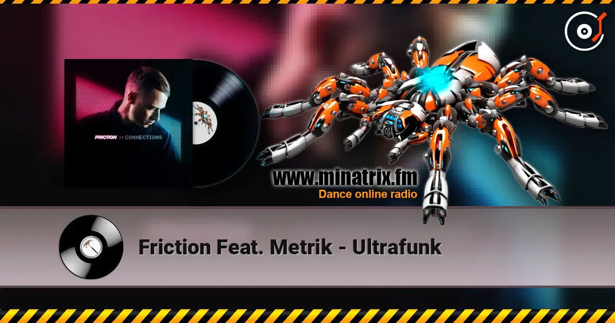 Friction  Feat. Metrik - Ultrafunk жоғары сапада онлайн тыңдау | Minatrix.FM