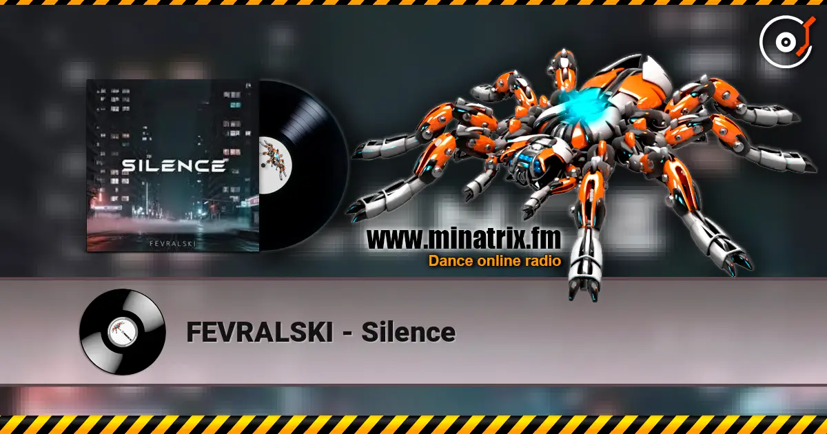 FEVRALSKI - Silence жоғары сапада онлайн тыңдау | Minatrix.FM