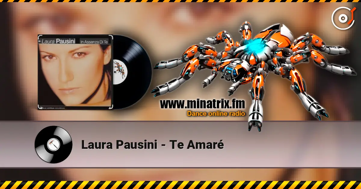 Laura Pausini - Te Amaré жоғары сапада онлайн тыңдау | Minatrix.FM