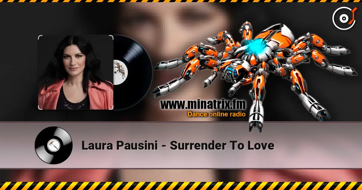 Laura Pausini - Surrender To Love жоғары сапада онлайн тыңдау | Minatrix.FM