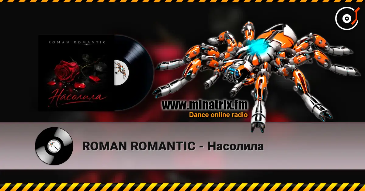 ROMAN ROMANTIC - Насолила жоғары сапада онлайн тыңдау | Minatrix.FM