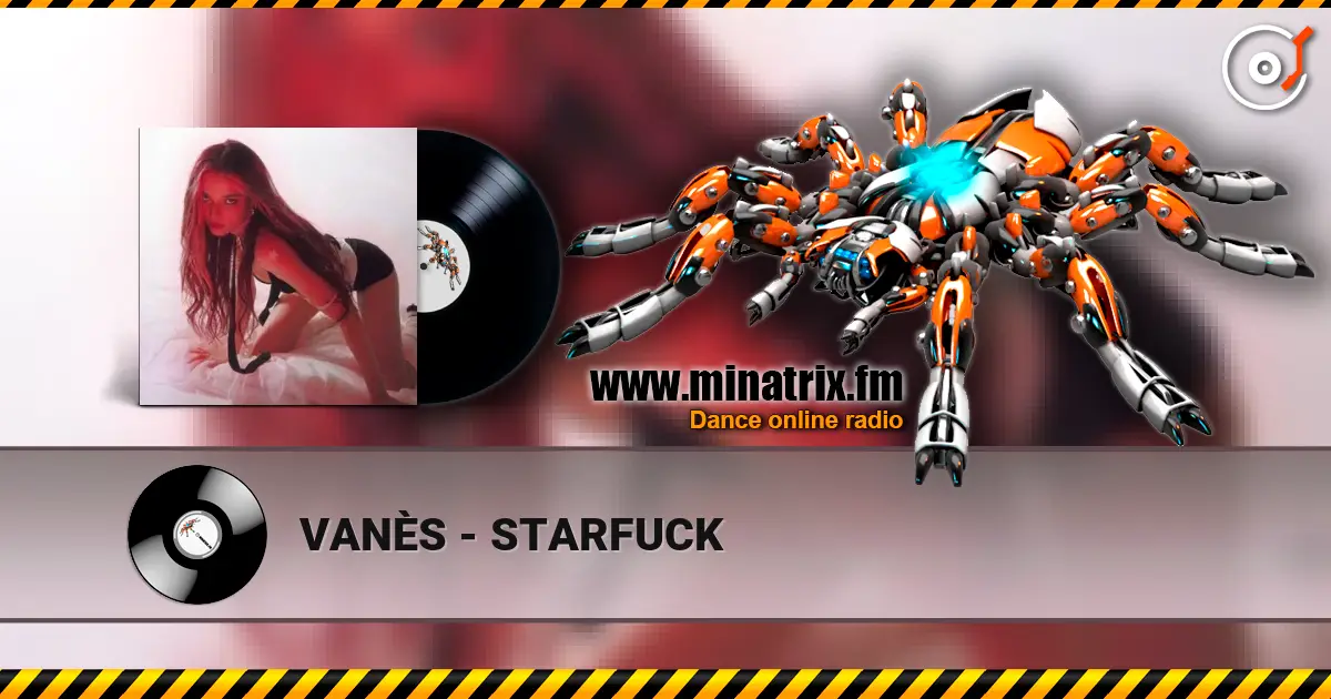 VANÈS - STARFUCK жоғары сапада онлайн тыңдау | Minatrix.FM